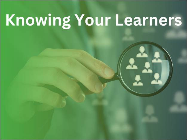 Knowing Your Learners